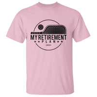 Funny Pickleball T Shirt My Retirement Plan 2024 Pickle Ball - Wonder Print Shop