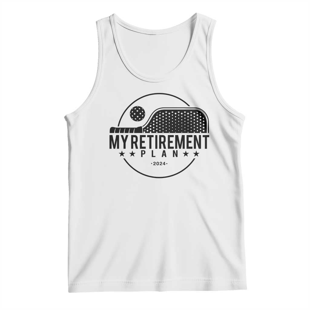 Funny Pickleball Tank Top My Retirement Plan 2024 Pickle Ball