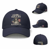 Funny Girl Hold My Earrings Baseball Cap Statue of Liberty American Flag