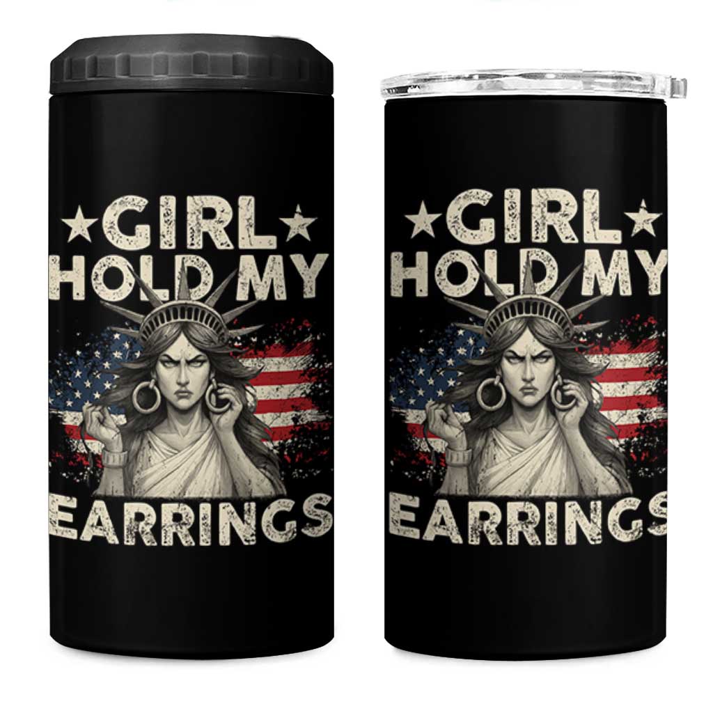 Funny Girl Hold My Earrings 4 in 1 Can Cooler Tumbler Statue of Liberty American Flag - Wonder Print Shop