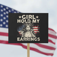 Funny Girl Hold My Earrings Protest Sign Statue of Liberty American Flag - Wonder Print Shop