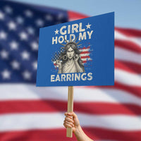 Funny Girl Hold My Earrings Protest Sign Statue of Liberty American Flag - Wonder Print Shop