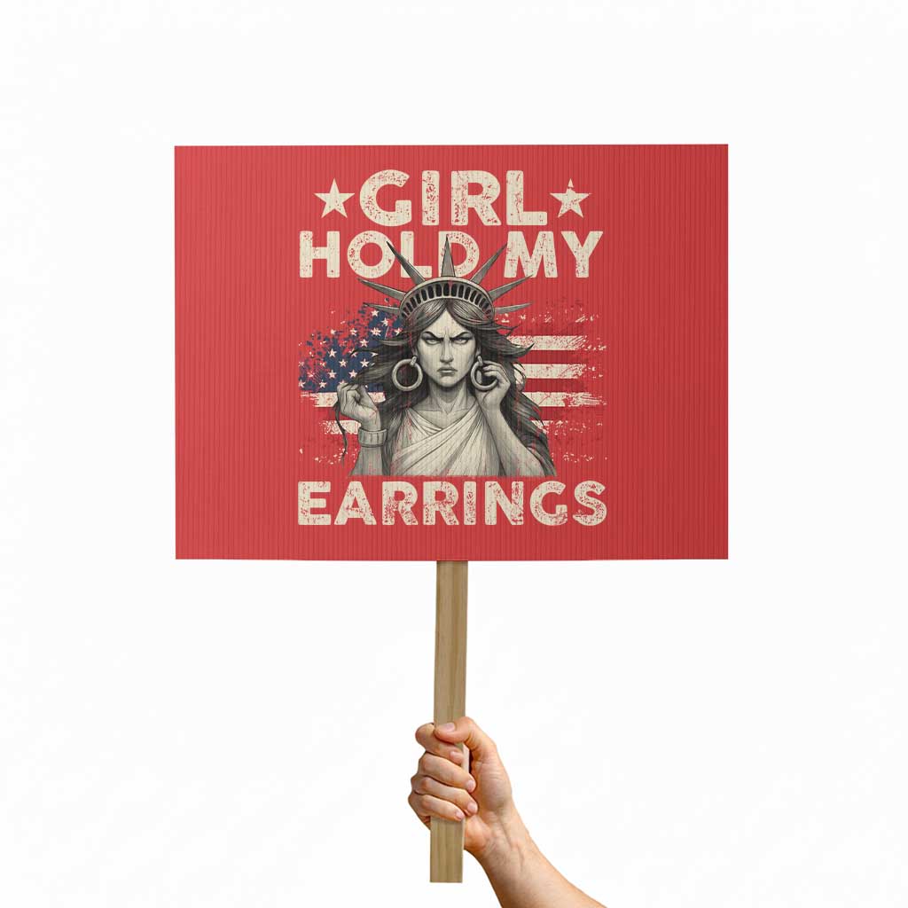 Funny Girl Hold My Earrings Protest Sign Statue of Liberty American Flag - Wonder Print Shop