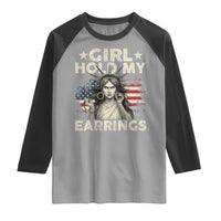 Funny Girl Hold My Earrings Raglan Shirt Statue of Liberty American Flag - Wonder Print Shop
