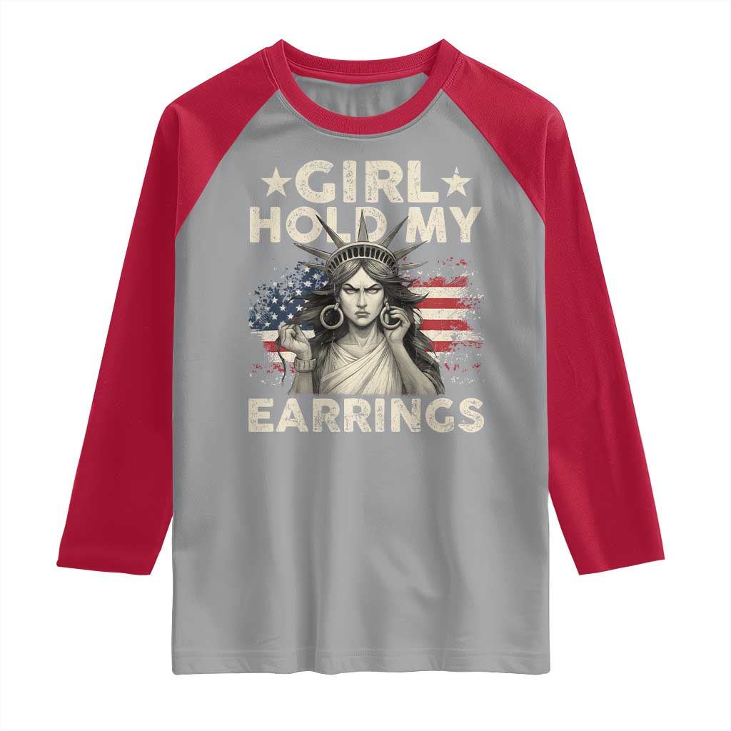 Funny Girl Hold My Earrings Raglan Shirt Statue of Liberty American Flag - Wonder Print Shop