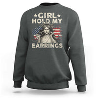 Funny Girl Hold My Earrings Sweatshirt Statue of Liberty American Flag - Wonder Print Shop