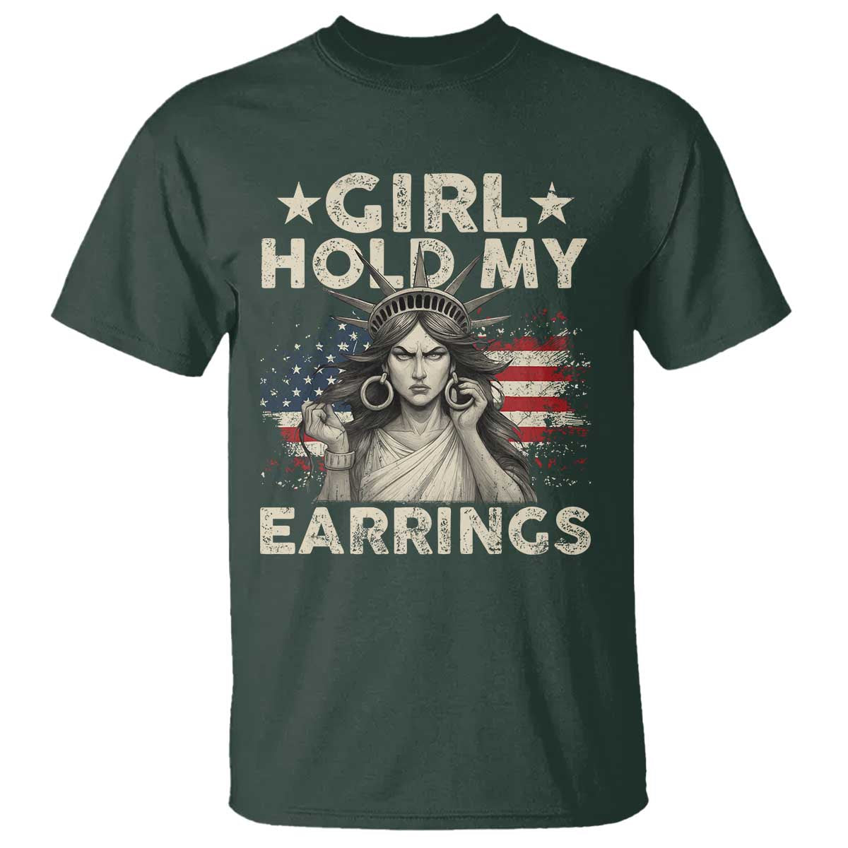 Funny Girl Hold My Earrings T Shirt Statue of Liberty American Flag - Wonder Print Shop
