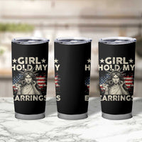 Funny Girl Hold My Earrings Tumbler Cup Statue of Liberty American Flag - Wonder Print Shop