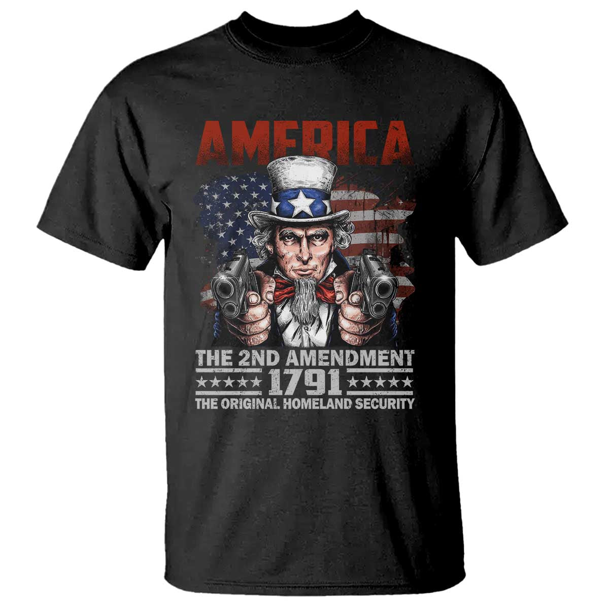 Funny The 2nd Amendment Uncle Sam T Shirt America The Original Homeland Security - Wonder Print Shop