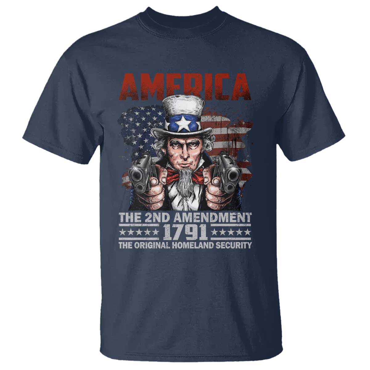 Funny The 2nd Amendment Uncle Sam T Shirt America The Original Homeland Security - Wonder Print Shop