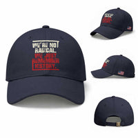 We Are Not Radical We Just Remember History Baseball Cap