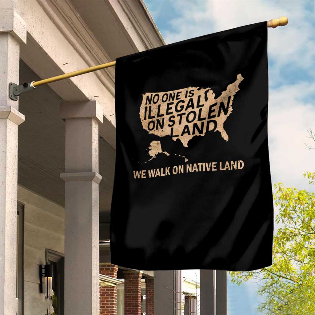 No One Is Illegal On Stolen Land Garden Flag We Walk On Native Land Vintage American Map - Wonder Print Shop