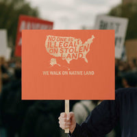 No One Is Illegal On Stolen Land Protest Sign We Walk On Native Land Vintage American Map - Wonder Print Shop