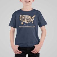 No One Is Illegal On Stolen Land T Shirt For Kid We Walk On Native Land Vintage American Map - Wonder Print Shop