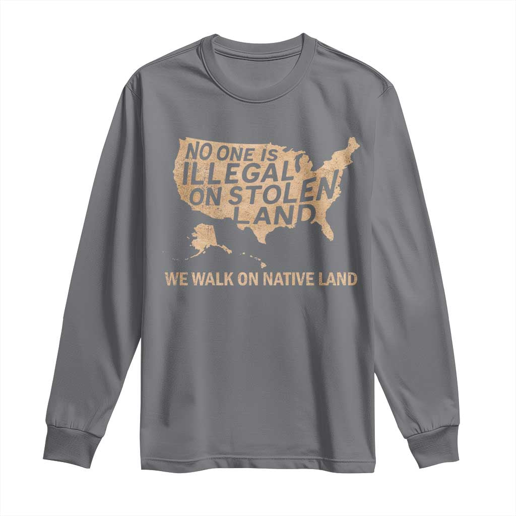 No One Is Illegal On Stolen Land Long Sleeve Shirt We Walk On Native Land Vintage American Map - Wonder Print Shop
