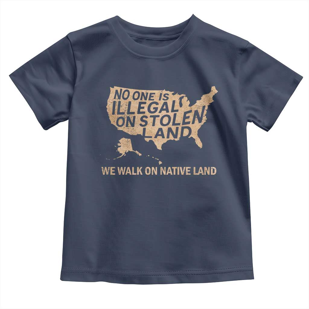 No One Is Illegal On Stolen Land Toddler T Shirt We Walk On Native Land Vintage American Map - Wonder Print Shop
