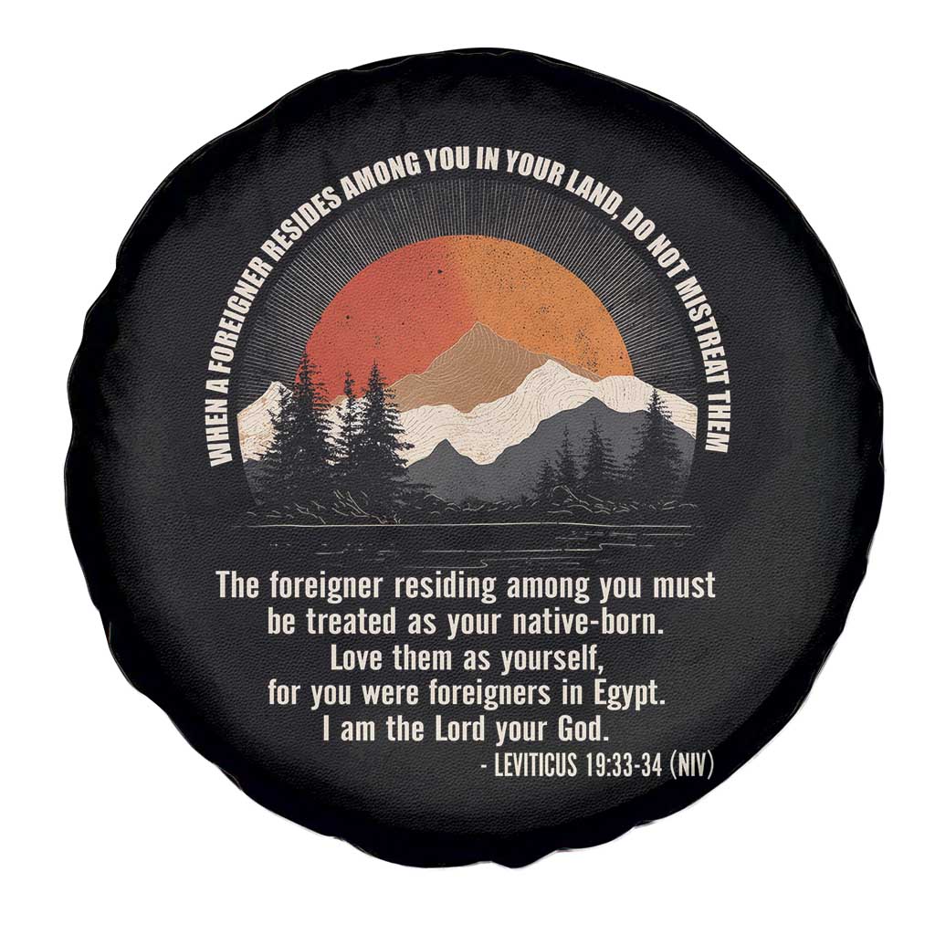 When A Foreigner Resides Among You In Your Land Do Not Mistreat Them Spare Tire Cover Leviticus Bible Verse - Wonder Print Shop