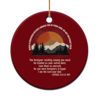 When A Foreigner Resides Among You In Your Land Do Not Mistreat Them Ceramic Ornament Leviticus Bible Verse - Wonder Print Shop