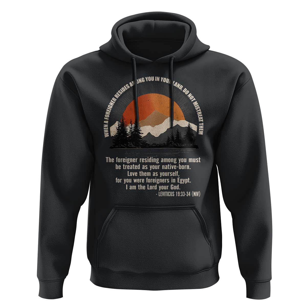 When A Foreigner Resides Among You In Your Land Do Not Mistreat Them Hoodie Leviticus Bible Verse - Wonder Print Shop