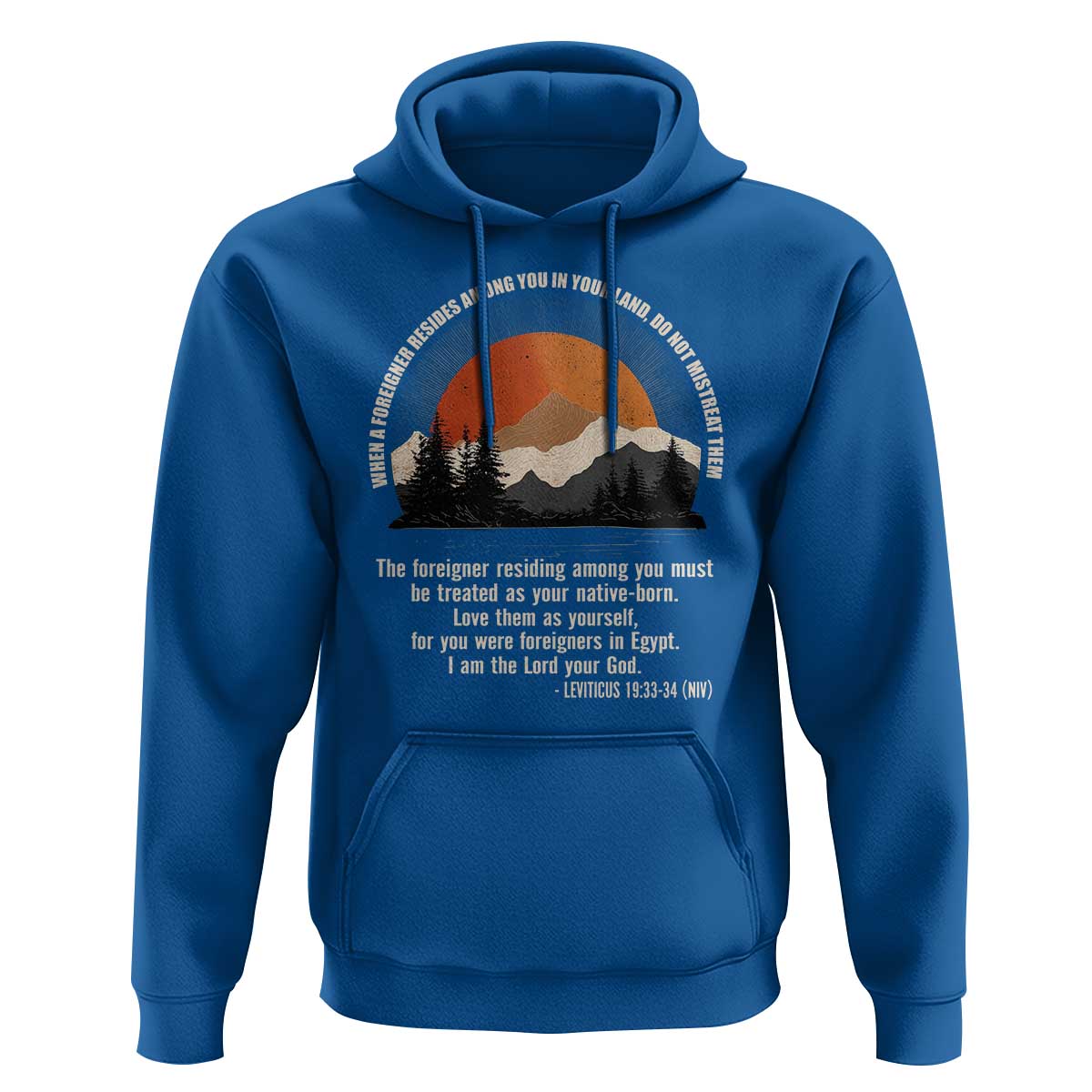When A Foreigner Resides Among You In Your Land Do Not Mistreat Them Hoodie Leviticus Bible Verse - Wonder Print Shop