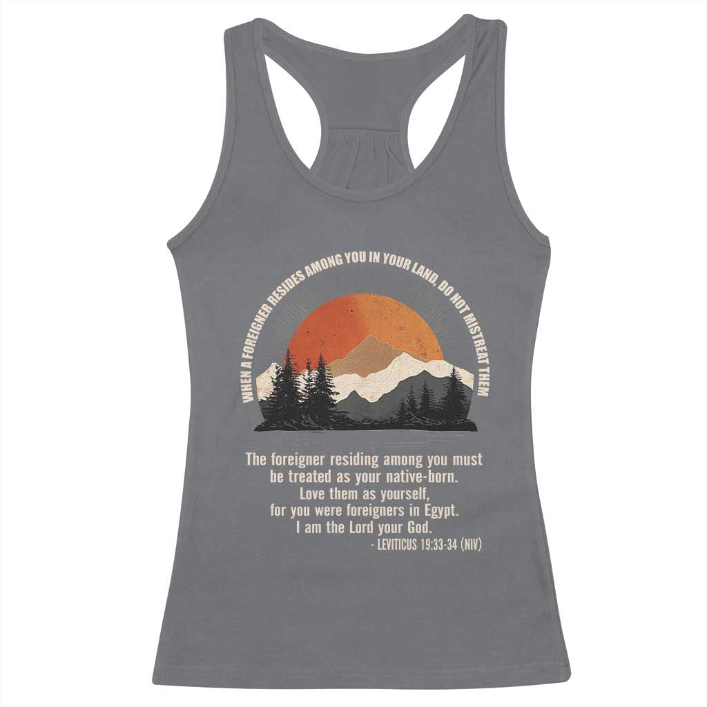 When A Foreigner Resides Among You In Your Land Do Not Mistreat Them Racerback Tank Top Leviticus Bible Verse - Wonder Print Shop