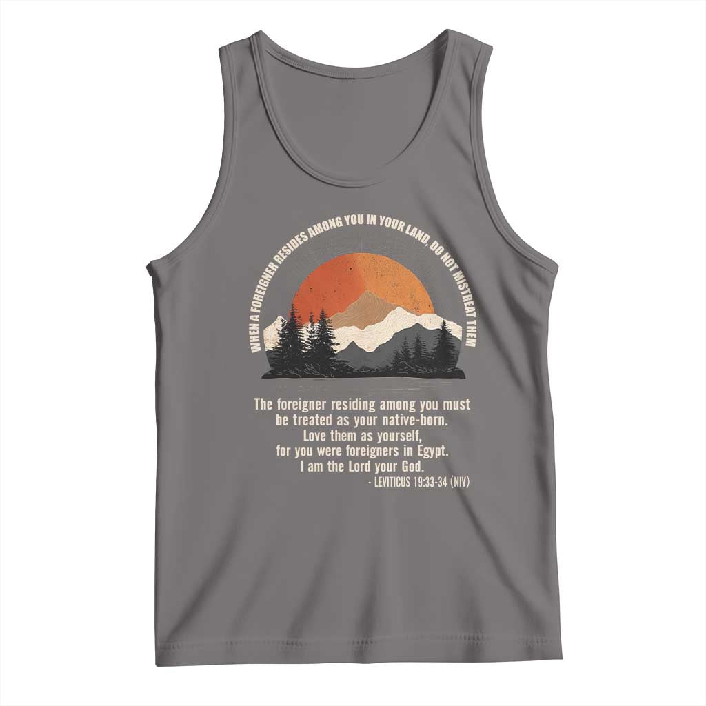 When A Foreigner Resides Among You In Your Land Do Not Mistreat Them Tank Top Leviticus Bible Verse - Wonder Print Shop