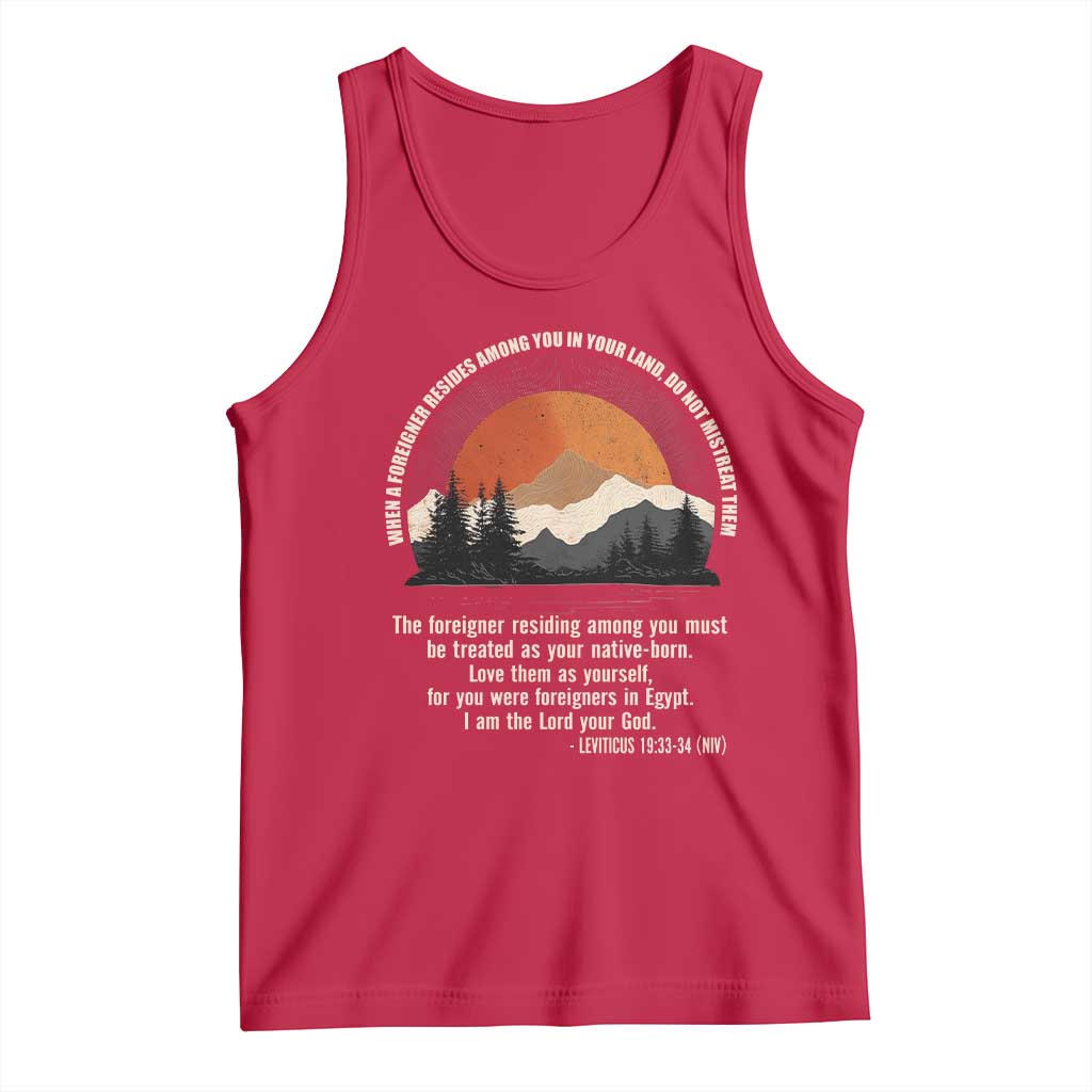 When A Foreigner Resides Among You In Your Land Do Not Mistreat Them Tank Top Leviticus Bible Verse - Wonder Print Shop