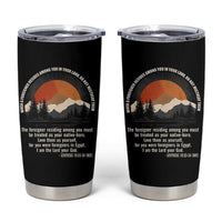 When A Foreigner Resides Among You In Your Land Do Not Mistreat Them Tumbler Cup Leviticus Bible Verse - Wonder Print Shop