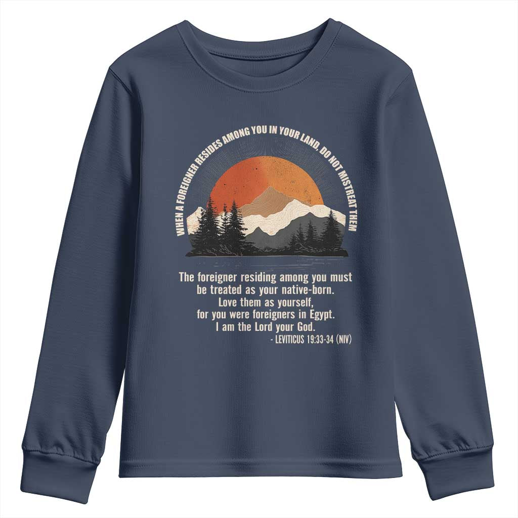 When A Foreigner Resides Among You In Your Land Do Not Mistreat Them Youth Sweatshirt Leviticus Bible Verse - Wonder Print Shop