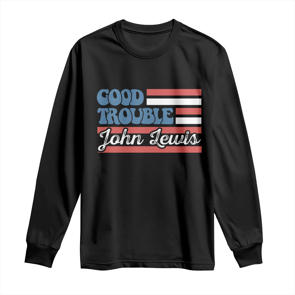 Funny John Lewis Good Trouble Long Sleeve Shirt Vintage American Flag - Wonder Print Shop