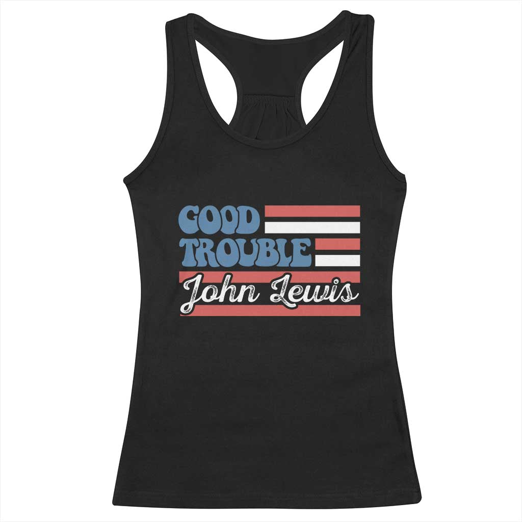 Funny John Lewis Good Trouble Racerback Tank Top Vintage American Flag - Wonder Print Shop