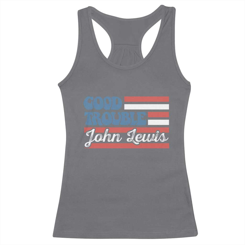 Funny John Lewis Good Trouble Racerback Tank Top Vintage American Flag - Wonder Print Shop