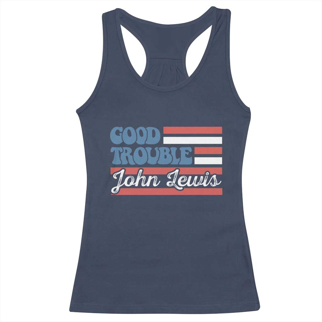 Funny John Lewis Good Trouble Racerback Tank Top Vintage American Flag - Wonder Print Shop