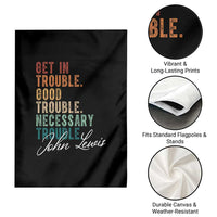 John Lewis Garden Flag Get In Trouble Good Necessary Trouble Social Justice - Wonder Print Shop