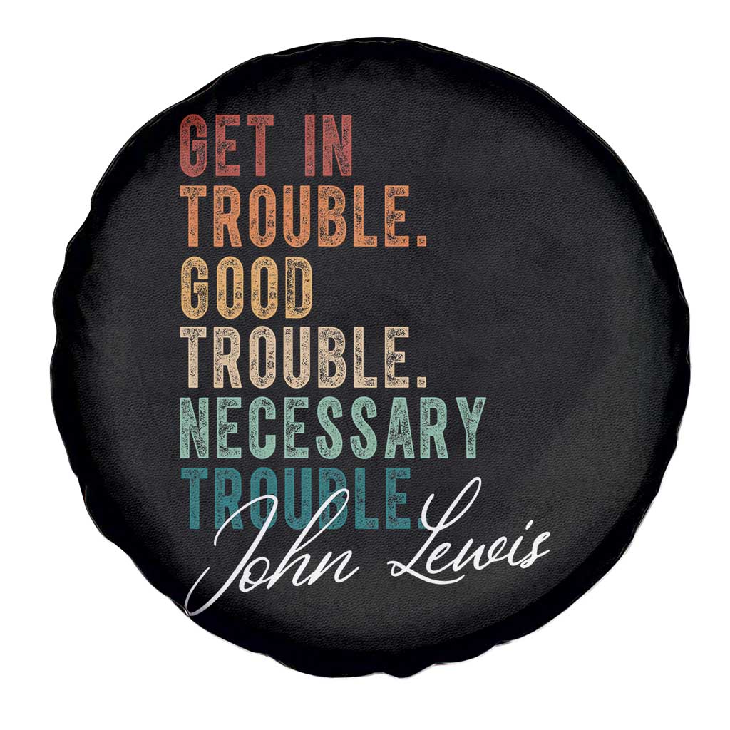 John Lewis Spare Tire Cover Get In Trouble Good Necessary Trouble Social Justice - Wonder Print Shop