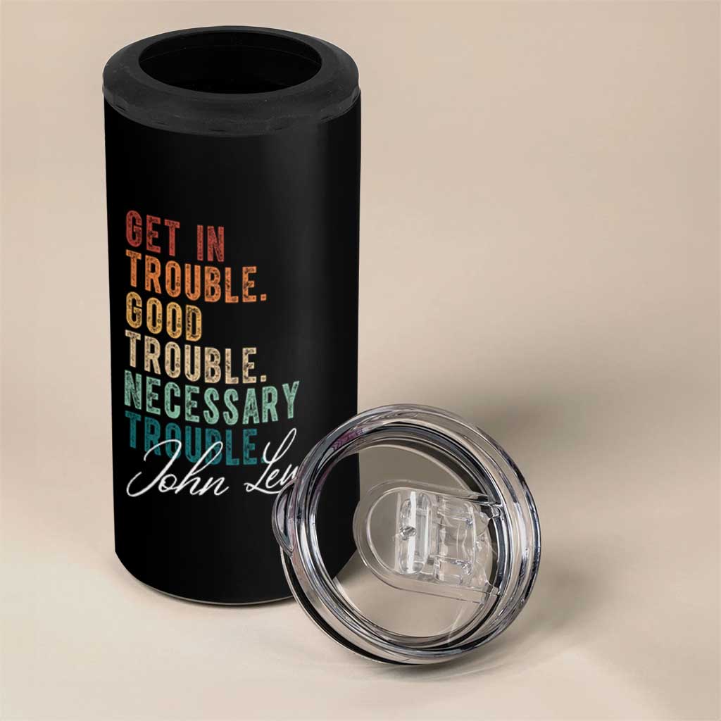 John Lewis 4 in 1 Can Cooler Tumbler Get In Trouble Good Necessary Trouble Social Justice - Wonder Print Shop