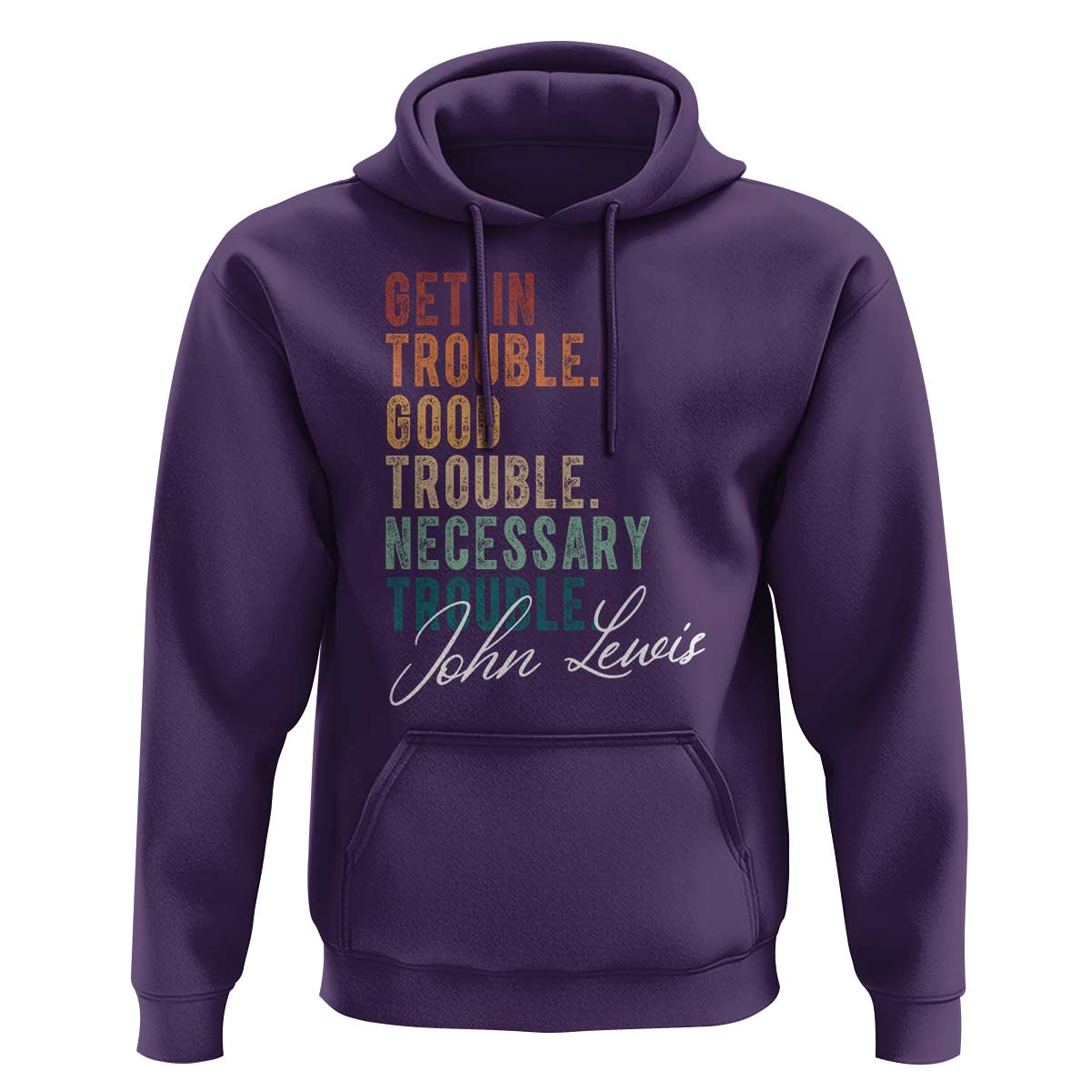 John Lewis Hoodie Get In Trouble Good Necessary Trouble Social Justice - Wonder Print Shop