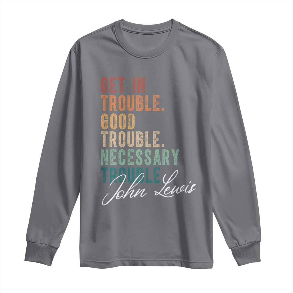John Lewis Long Sleeve Shirt Get In Trouble Good Necessary Trouble Social Justice - Wonder Print Shop