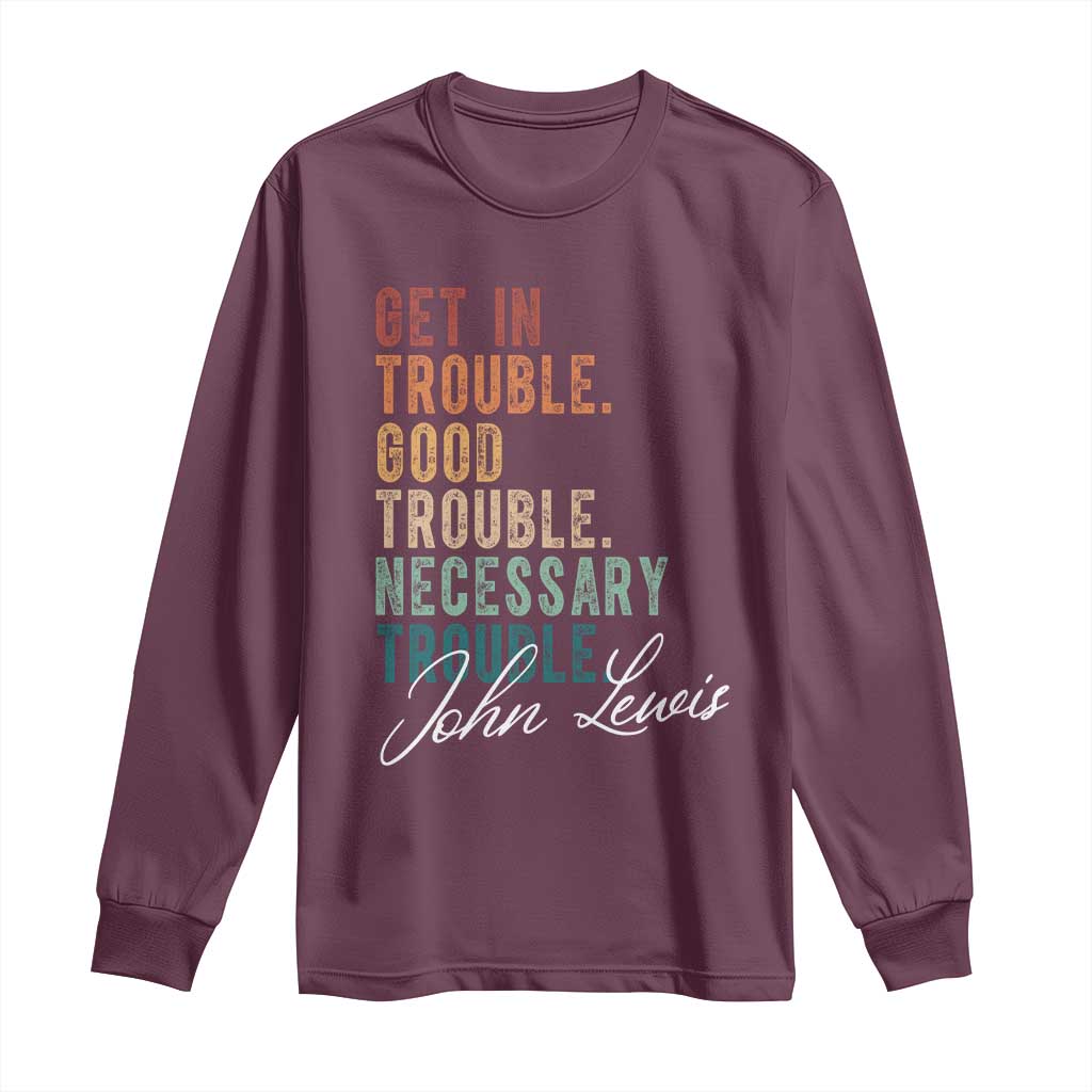 John Lewis Long Sleeve Shirt Get In Trouble Good Necessary Trouble Social Justice - Wonder Print Shop
