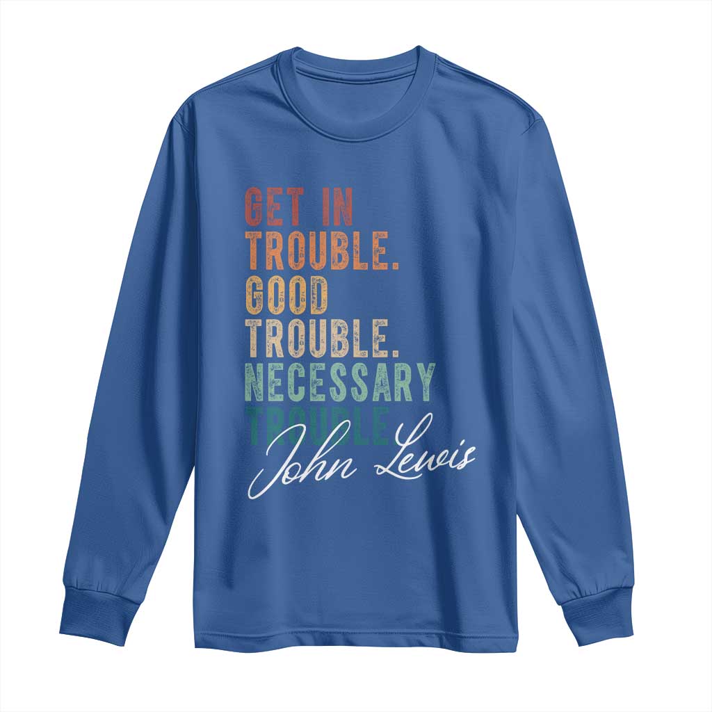 John Lewis Long Sleeve Shirt Get In Trouble Good Necessary Trouble Social Justice - Wonder Print Shop