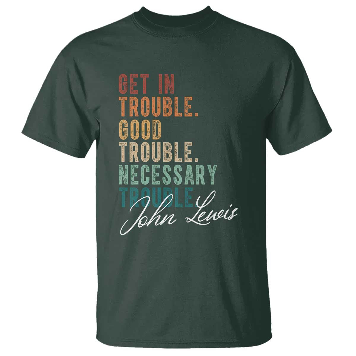 John Lewis T Shirt Get In Trouble Good Necessary Trouble Social Justice - Wonder Print Shop