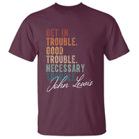 John Lewis T Shirt Get In Trouble Good Necessary Trouble Social Justice - Wonder Print Shop