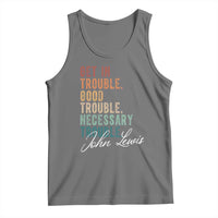 John Lewis Tank Top Get In Trouble Good Necessary Trouble Social Justice - Wonder Print Shop