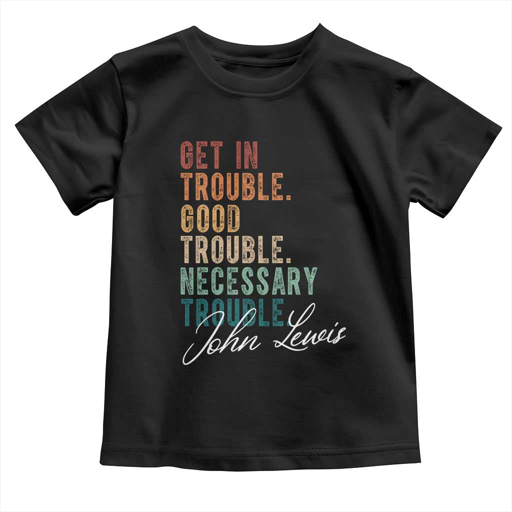 John Lewis Toddler T Shirt Get In Trouble Good Necessary Trouble Social Justice - Wonder Print Shop