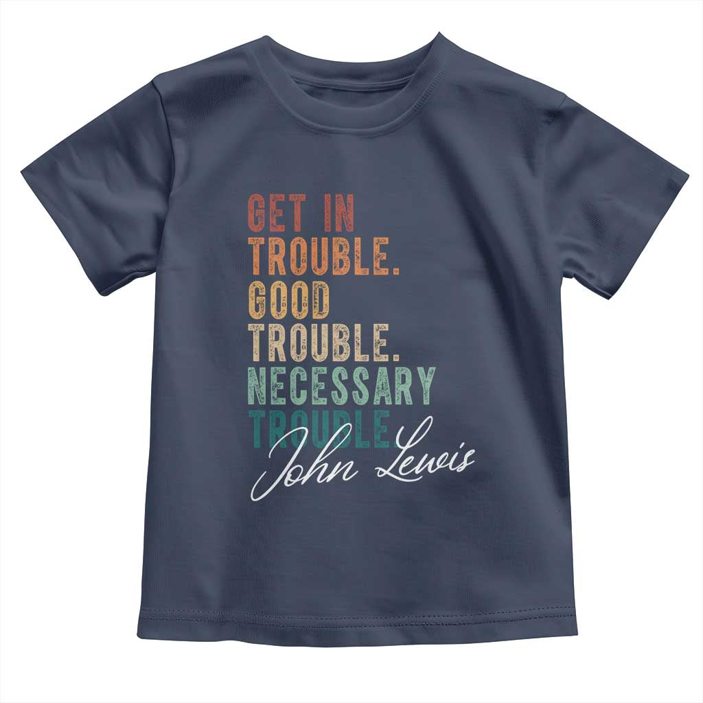 John Lewis Toddler T Shirt Get In Trouble Good Necessary Trouble Social Justice - Wonder Print Shop