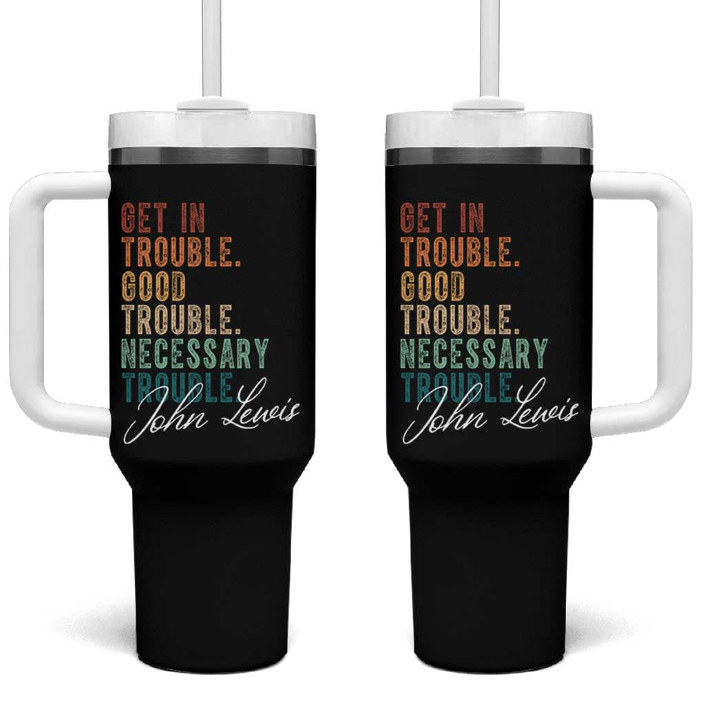 John Lewis Tumbler With Handle Get In Trouble Good Necessary Trouble Social Justice - Wonder Print Shop