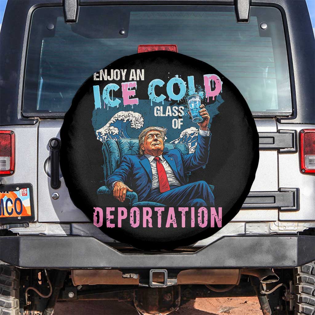Funny Enjoy An Ice Cold Glass Of Deportation Spare Tire Cover American Flag - Wonder Print Shop