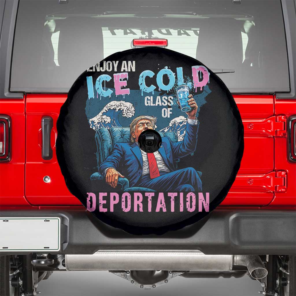 Funny Enjoy An Ice Cold Glass Of Deportation Spare Tire Cover American Flag - Wonder Print Shop