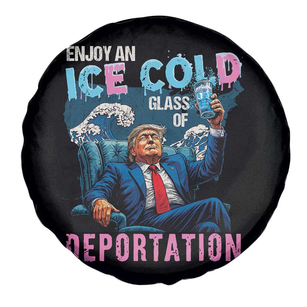 Funny Enjoy An Ice Cold Glass Of Deportation Spare Tire Cover American Flag - Wonder Print Shop