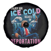 Funny Enjoy An Ice Cold Glass Of Deportation Spare Tire Cover American Flag - Wonder Print Shop